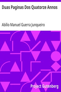 Duas Paginas Dos Quatorze Annos Poesias Por Abilio Guerra Junqueiro
