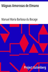 Mágoas Amorosas de Elmano Idyllio Por Bocage