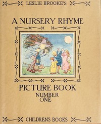 A Nursery Rhyme Picture Book With Drawings in Colour and Black and White